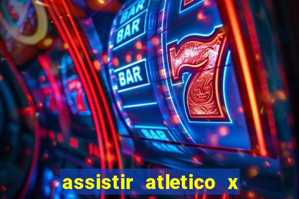 assistir atletico x botafogo ao vivo hd